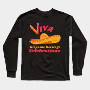 Viva Hispanic Heritage Long Sleeve T-Shirt